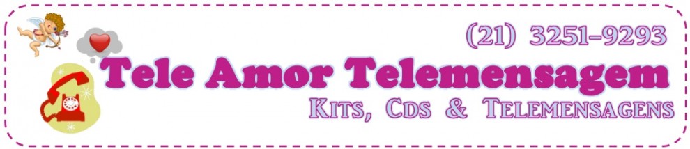 Tele Amor Telemensagem - Kits, Cds e Telemensagens